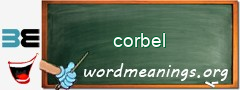 WordMeaning blackboard for corbel